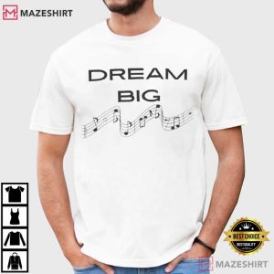 Dream Big Inspirational Quote T Shirt (2)