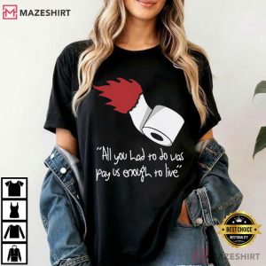 Anti Work All You Had To Do Was Pay Us Enough To Live T Shirt (4)