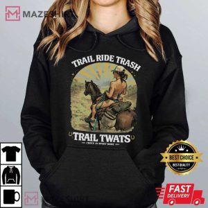 Trail Ride Trash Trail Twats Funny Cowgirl Western T Shirt (2)