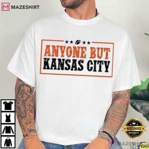 Anyone But Kansas City Football Team T Shirt (1)
