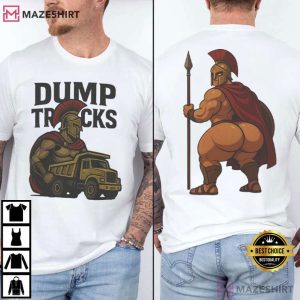 Spartan Warrior With Dump Truck Funny Spartan Butt T Shirt (3)