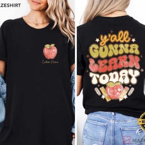 Apple Y’all Gonna Learn Today Custom Name T Shirt (1)
