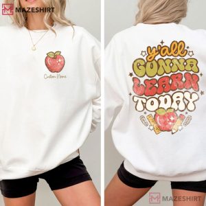 Apple Y’all Gonna Learn Today Custom Name T Shirt (3)