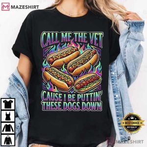 Call Me The Vet Funny Hot Dog Food T Shirt (4)
