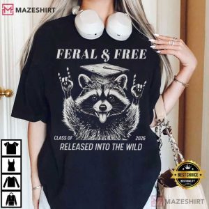 Feral And Free Graduation Funny Senior 2026 Custom T Shirt (4)