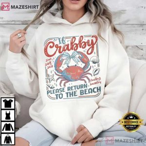 If Crabby Please Return To The Beach Summer T Shirt (2)