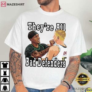 They're All Bad Defenders Minnesota Basketball T Shirt (1)