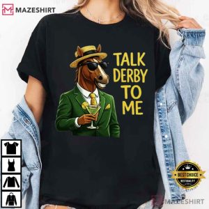 Talk Derby To Me Funny Racing Horse T Shirt (4)