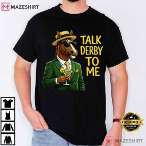 Talk Derby To Me Funny Racing Horse T Shirt (1)