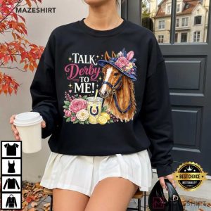 Talk Derby To Me Horse Racing Floral Kentucky T Shirt (4)