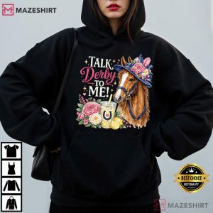 Talk Derby To Me Horse Racing Floral Kentucky T Shirt (1)