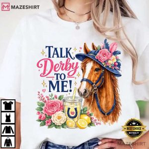 Talk Derby To Me Horse Racing Floral Kentucky T Shirt (2)