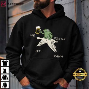 We Drink At Dawn Funny Frog And Goose Beer T Shirt (4)