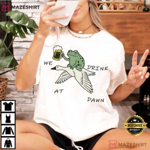 We Drink At Dawn Funny Frog And Goose Beer T Shirt (1)