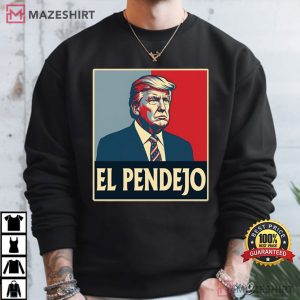 El Pendejo Anti Trump Satire Political Protest T Shirt (1)