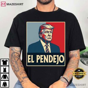 El Pendejo Anti Trump Satire Political Protest T Shirt (2)