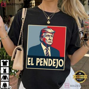 El Pendejo Anti Trump Satire Political Protest T Shirt (3)