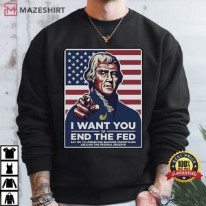 I Want You End The Fed Poster Patriotic Political Statement T Shirt (4)