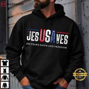 Jesus Saves USA 250 Years Of Freedom 4th Of July T Shirt (2)