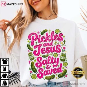 Pickles And Jesus Salty And Saved Funny Christian T Shirt (1)