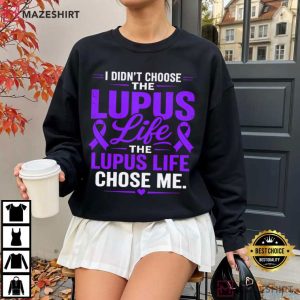 Lupus Awareness I Didn’t Choose The Lupus T Shirt (4)