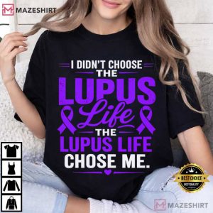 Lupus Awareness I Didn’t Choose The Lupus T Shirt (1)