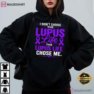 Lupus Awareness I Didn’t Choose The Lupus T Shirt (3)
