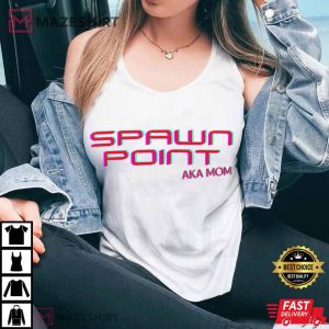 Mother’s Day Spawn Point Aka Mom Funny Gamer Mom T Shirt (2)