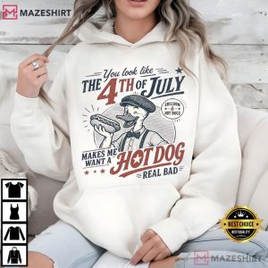 You Look Like The 4th Of July Patriotic Funny Hotdog Humor T Shirt (4)