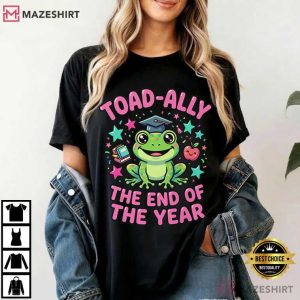 Toad Ally The End of The Year Funny Frog Teacher T Shirt (1)