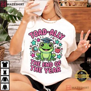 Toad Ally The End of The Year Funny Frog Teacher T Shirt (2)