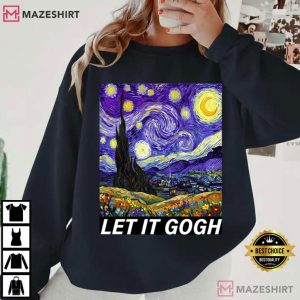 Let It Gogh Van Gogh Parody Funny Art Painting T Shirt (3)