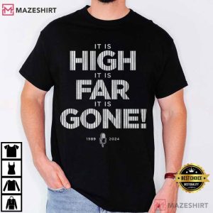 It Is High It Is Far It Is Gone Baseball Tribute T Shirt (2)
