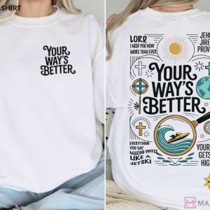 Your Ways Better Christian Worship Lyric T Shirt (3)