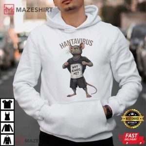 Hantavirus Why Always Me Mouse Meme T Shirt (3)