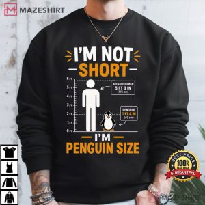 I'm Not Short I'm Penguin Size Funny Penguin T Shirt (1)