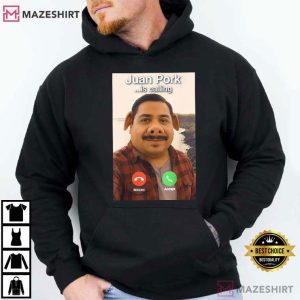 Juan Pork Is Calling Funny Meme T Shirt (1)