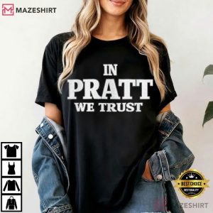 In Pratt We Trust Spencer Pratt For LA Mayor Political T Shirt (2)