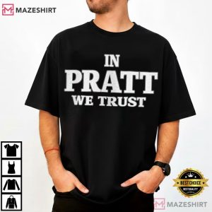 In Pratt We Trust Spencer Pratt For LA Mayor Political T Shirt (3)