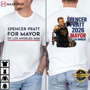 Spencer Pratt For Mayor Of LA Politics T Shirt (2)