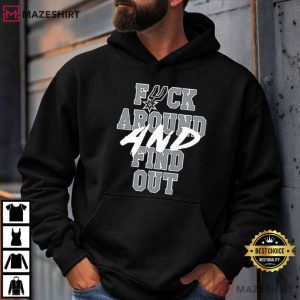 San Antonio Spurs Fuck Around And Find Out Sports T Shirt (4)