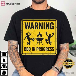 Warning BBQ In Progress Backyard Cookout Funny Grilling T Shirt (4)