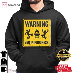 Warning BBQ In Progress Backyard Cookout Funny Grilling T Shirt (1)