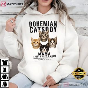Bohemian Catsody Mama I Just Killed A Mouse Funny Cat Parody T Shirt (1)
