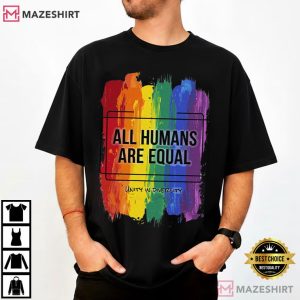 All Humans Are Equal Rainbow Brushstroke Pride LGBTQ T-Shirt