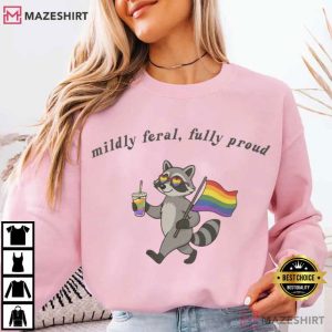 Mildly Feral Fully Proud Pride Racoon LGBTQ Rainbow T Shirt (2)