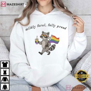 Mildly Feral Fully Proud Pride Racoon LGBTQ Rainbow T Shirt (3)