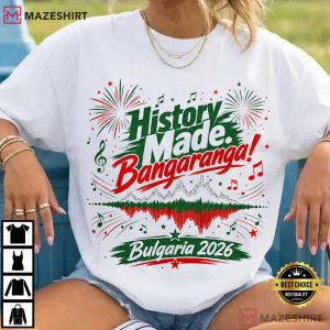 History Made Bangaranga Bulgaria 2026 Eurovision Winner T Shirt (2)