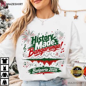History Made Bangaranga Bulgaria 2026 Eurovision Winner T Shirt (3)