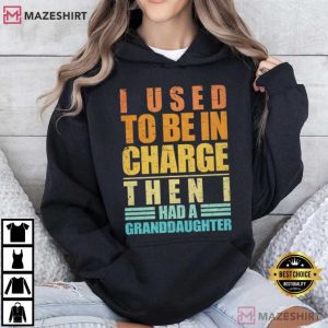 Fathers Day Gift I Used To Be In Charge Funny Girl Dad T Shirt (4)